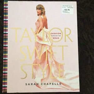 Taylor Swift Style Book by Sarah Chapelle ~ ERAS - Hard cover with gold edging